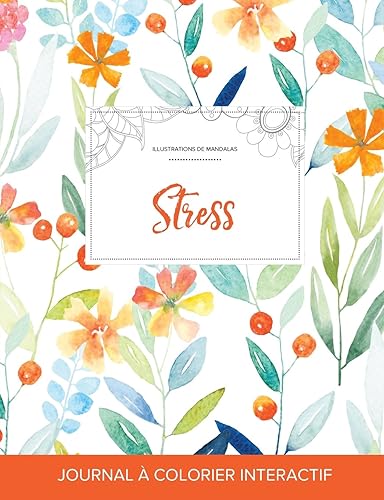 Journal de coloration adulte: Stress (Illustrations de mandalas, Floral printanier)