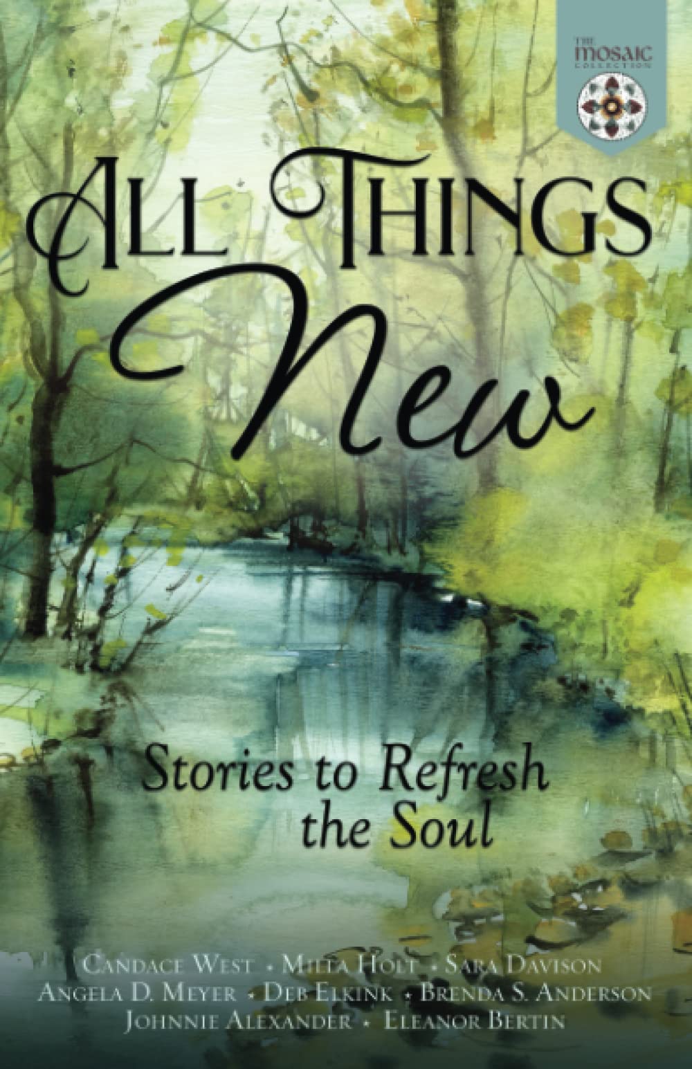 All Things New: Stories to Refresh the Soul