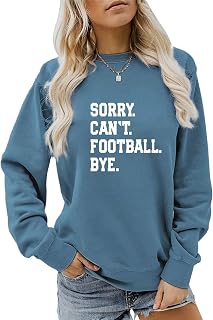 YSUGMKF Football Sweatshirt Womens Sorry Can't Football Bye Funny Letter Print Graphic Tops Long Sleeve Crew Neck Pullovers