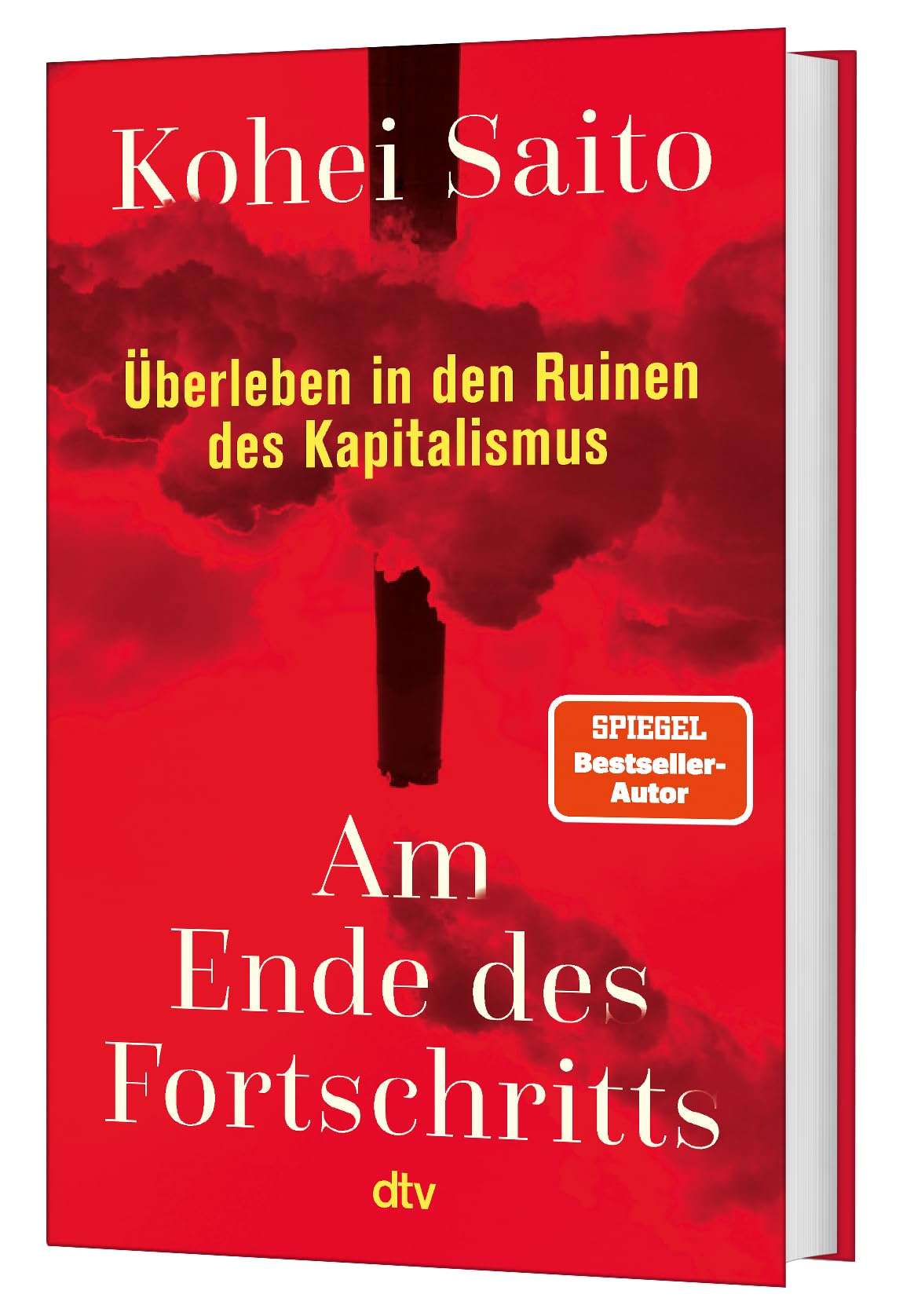 Am Ende des Fortschritts: Überleben in den Ruinen des Kapitalismus | Die neue Vision für eine Gesellschaft jenseits von Fortschrittsglauben. Der neue SPIEGEL-Bestseller
