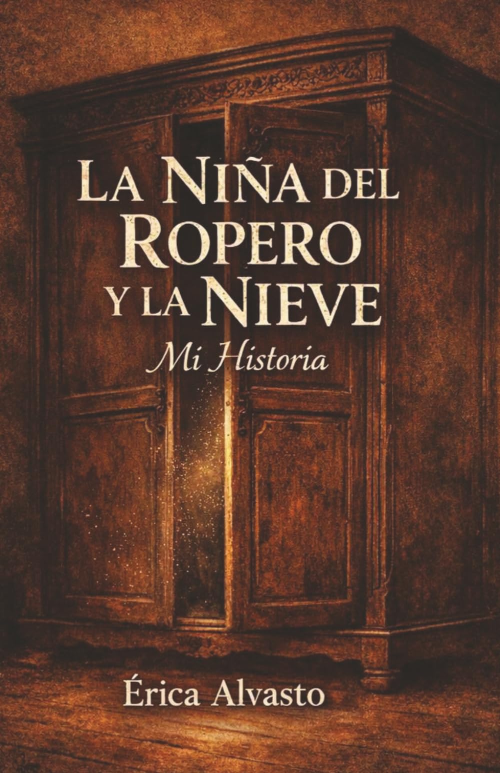 La niña del ropero y la nieve: Mi historia