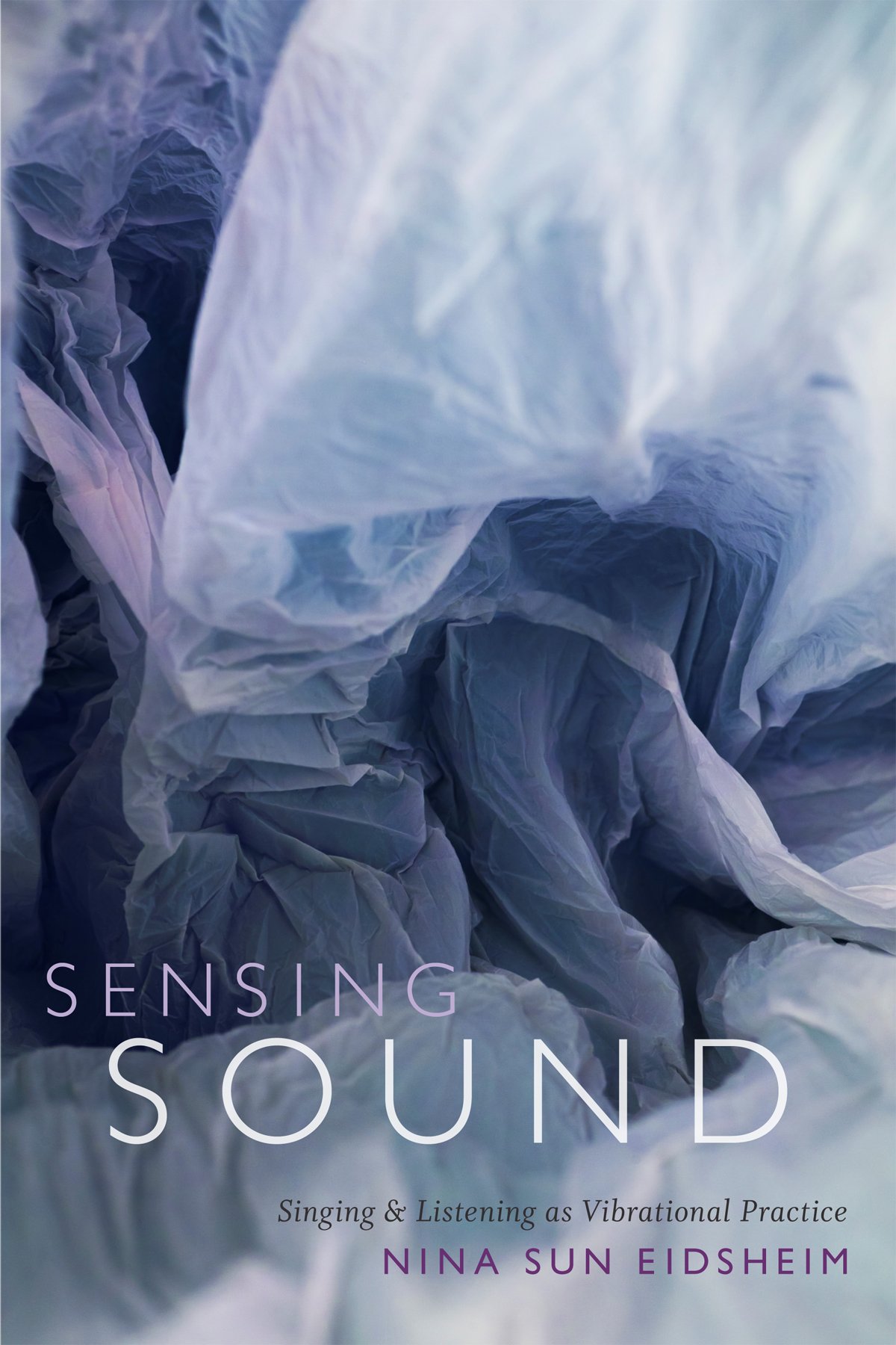 Sensing Sound by Nina Sun Eidsheim PAPERBACK 9780822360612