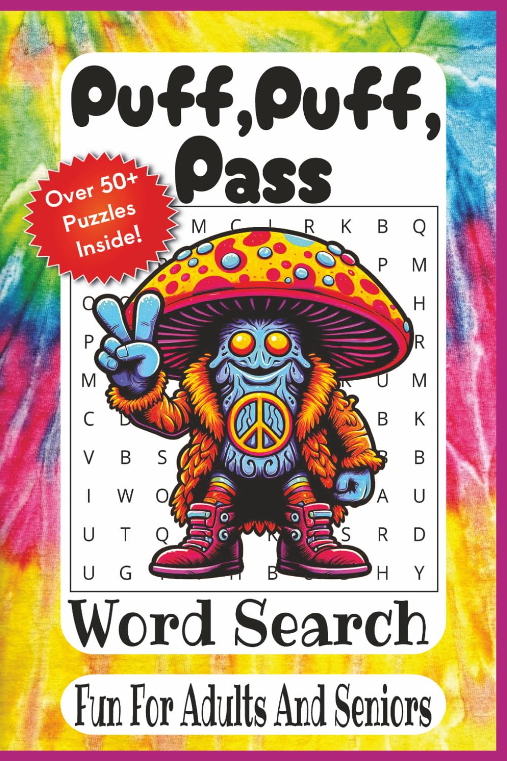Puff, Puff, Pass Word Search: A Chill Cannabis-Themed Puzzle Book with 55 Relaxing Word Search Challenges for Stoner Culture Fans, Weed Lovers, and Laid-Back Puzzle Enthusiasts