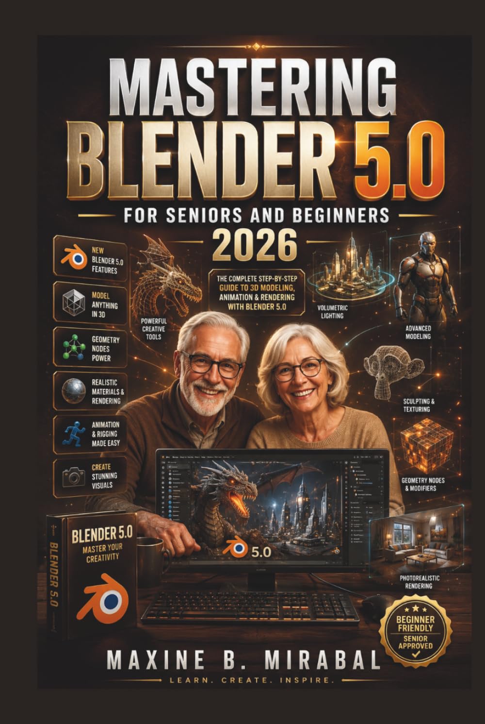 Mastering Blender 5.0 for Seniors and Beginners 2026