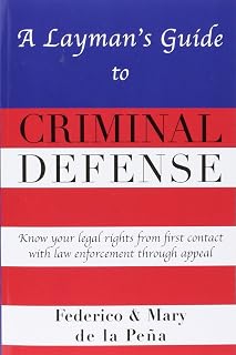 A Layman's Guide To Criminal Defense