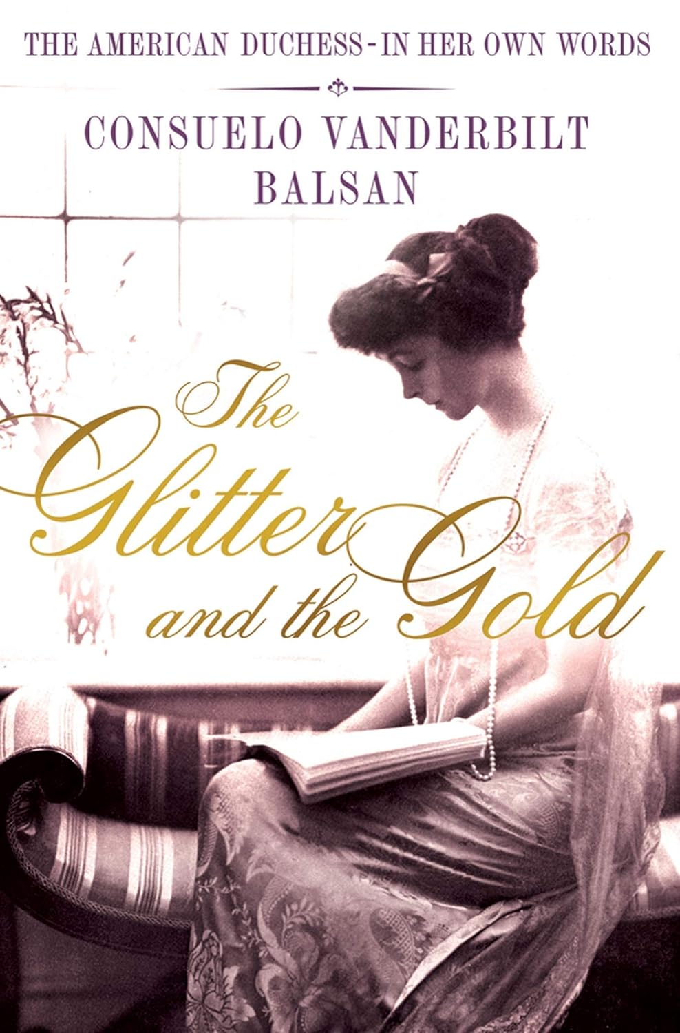 The Glitter and the Gold 9781250017185 Consuelo