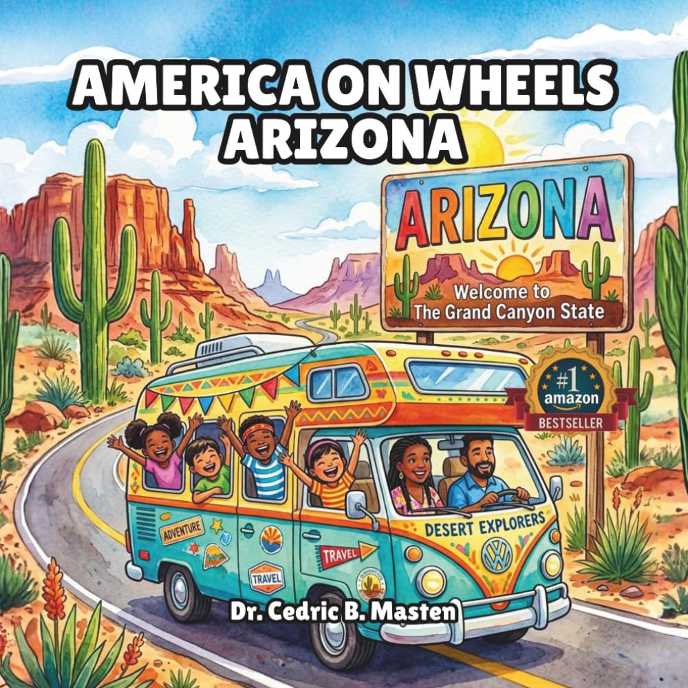 America on Wheels Arizona: A Fun Road Trip Through Arizona for Curious Kids