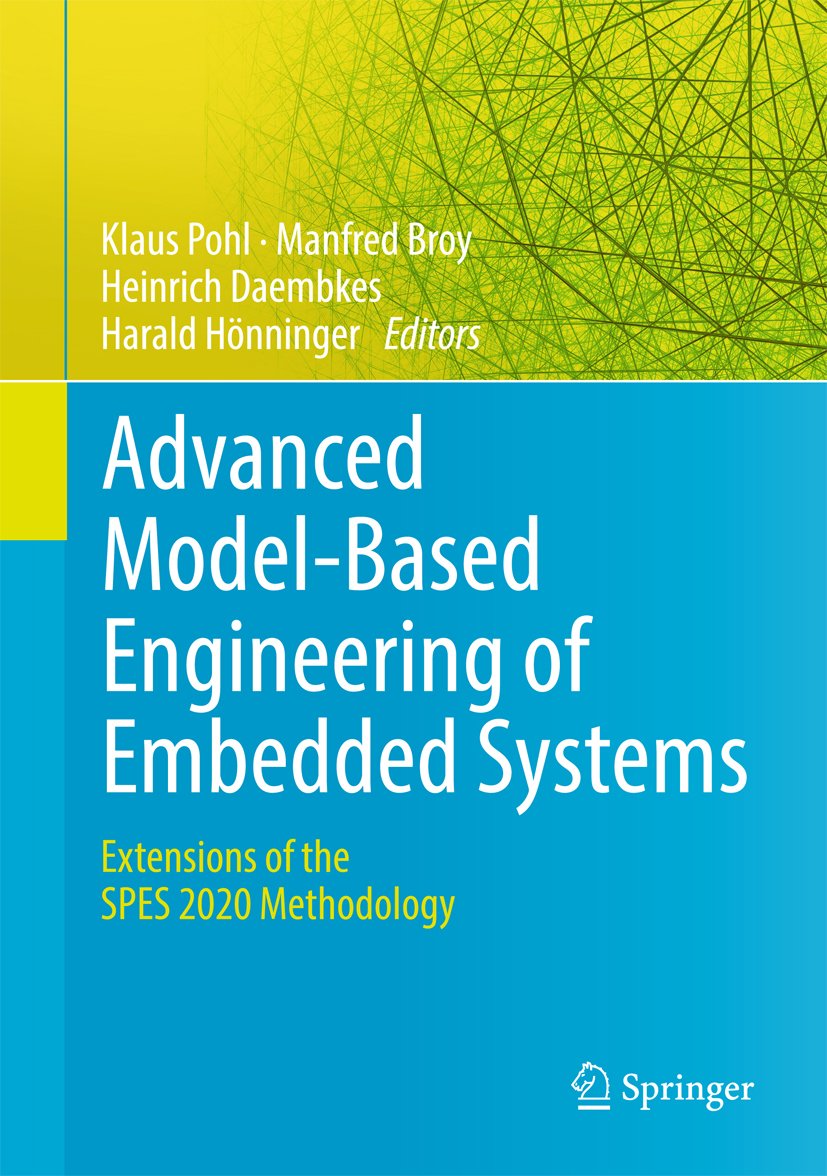 Advanced Model-Based Engineering of Embedded Systems: Extensions of the SPES 2020 Methodology      1st ed. 2016 Edition, Kindle Edition