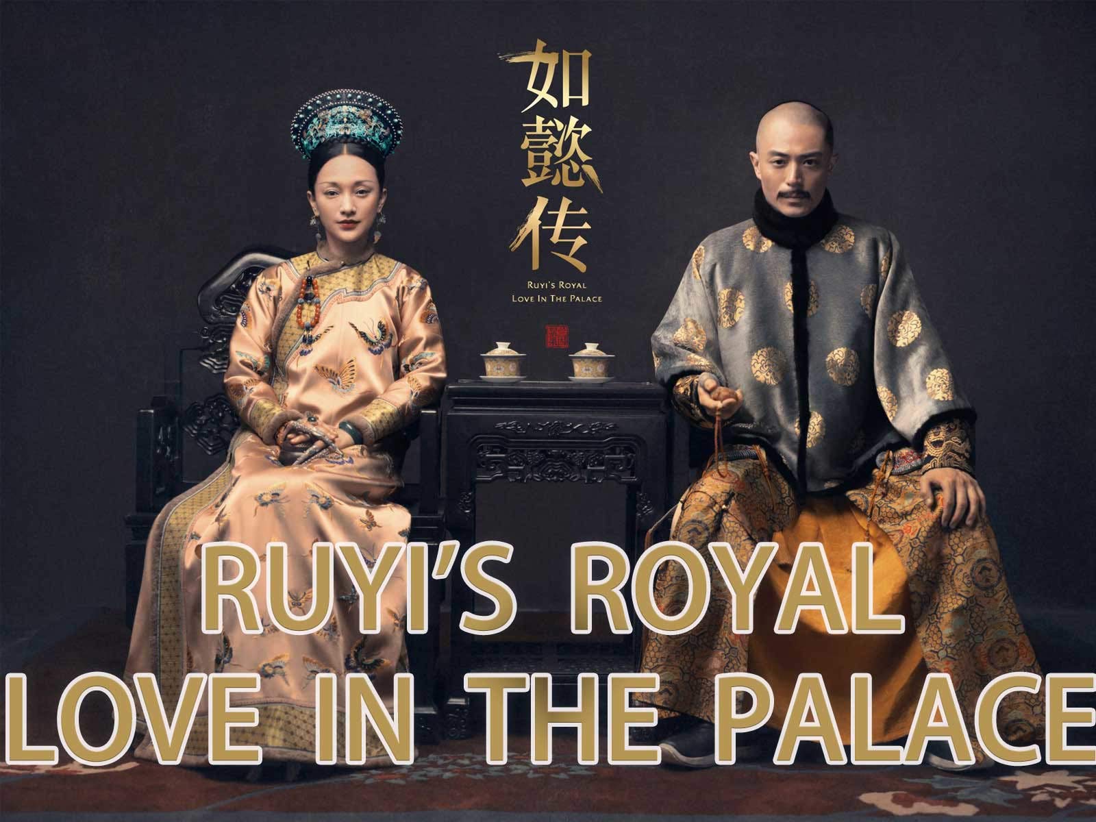 Ruyi's Royal Love in The Palace