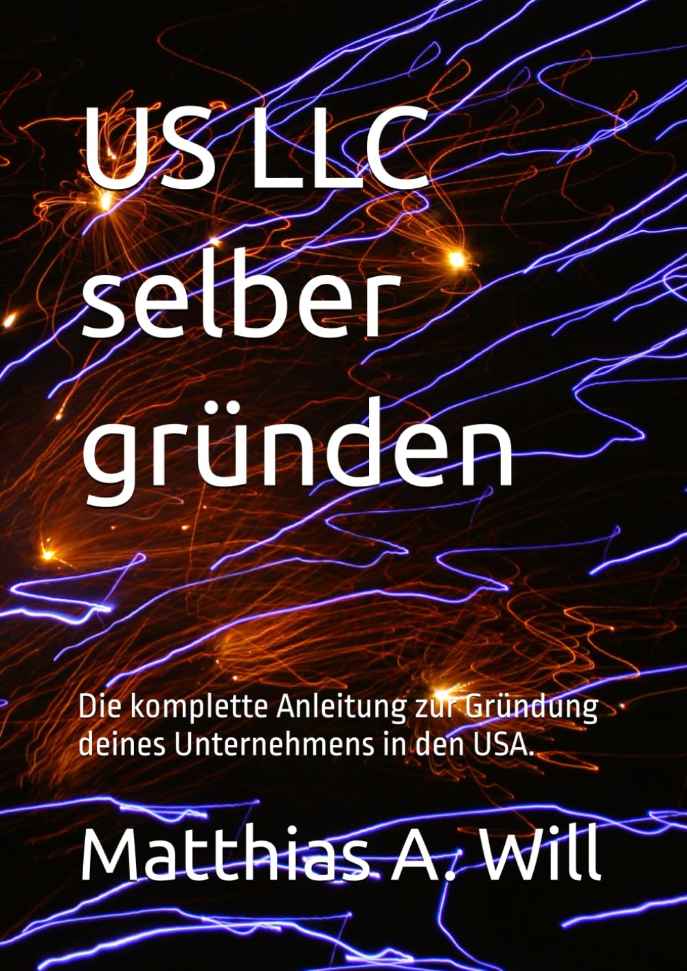 US LLC selber gründen: Die komplette Anleitung zur Gründung deines Unternehmens in den USA.