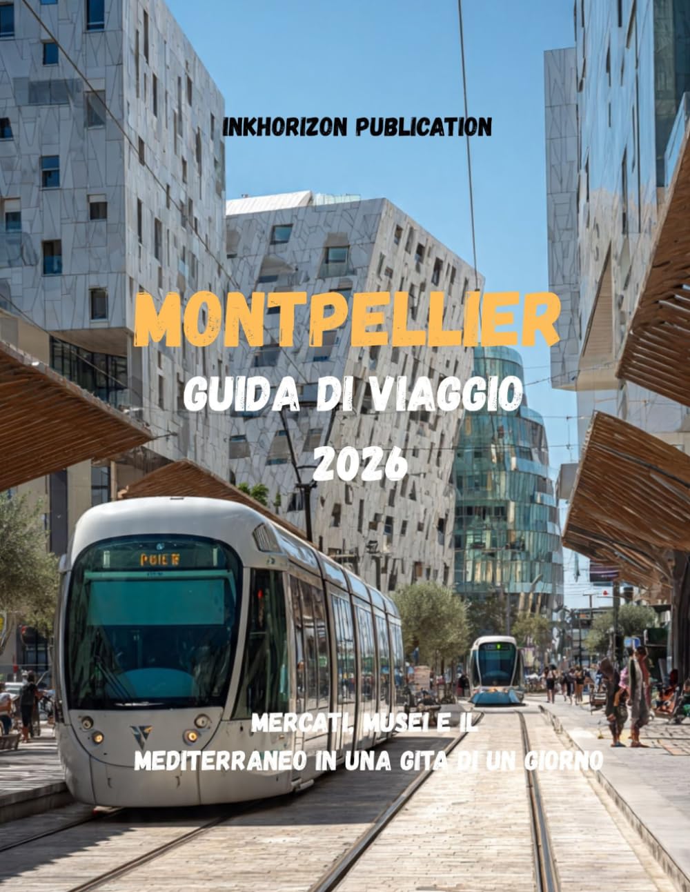 Montpellier Guida di viaggio 2026