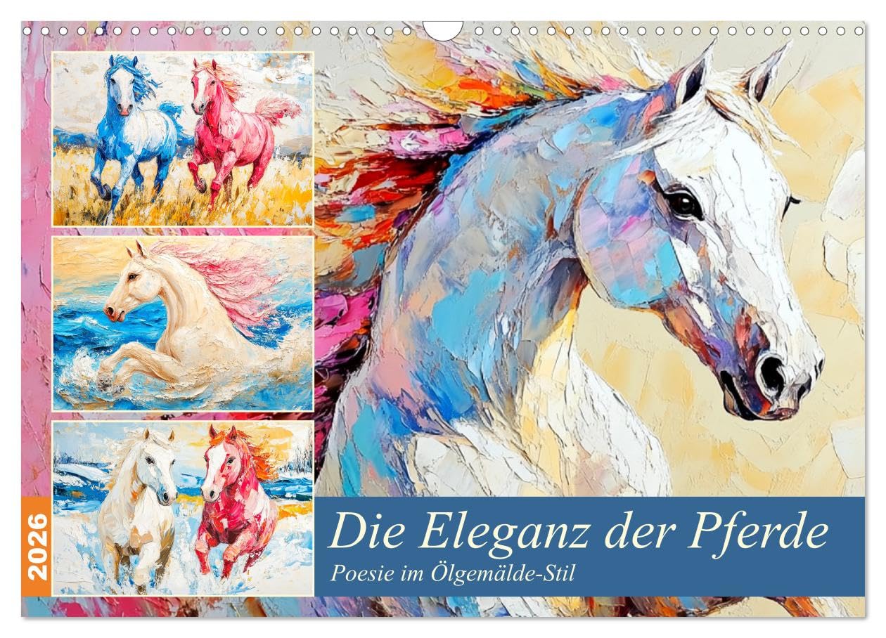 The elegance of horses. Poetry in oil painting style UK-Version (Wall Calendar 2026 DIN A3 Landscape), CALVENDO 12 Month Wall Calendar