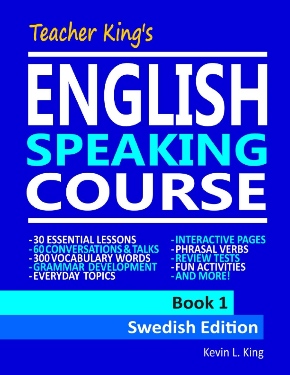 Teacher King’s English Speaking Course Book 1 - Swedish Edition