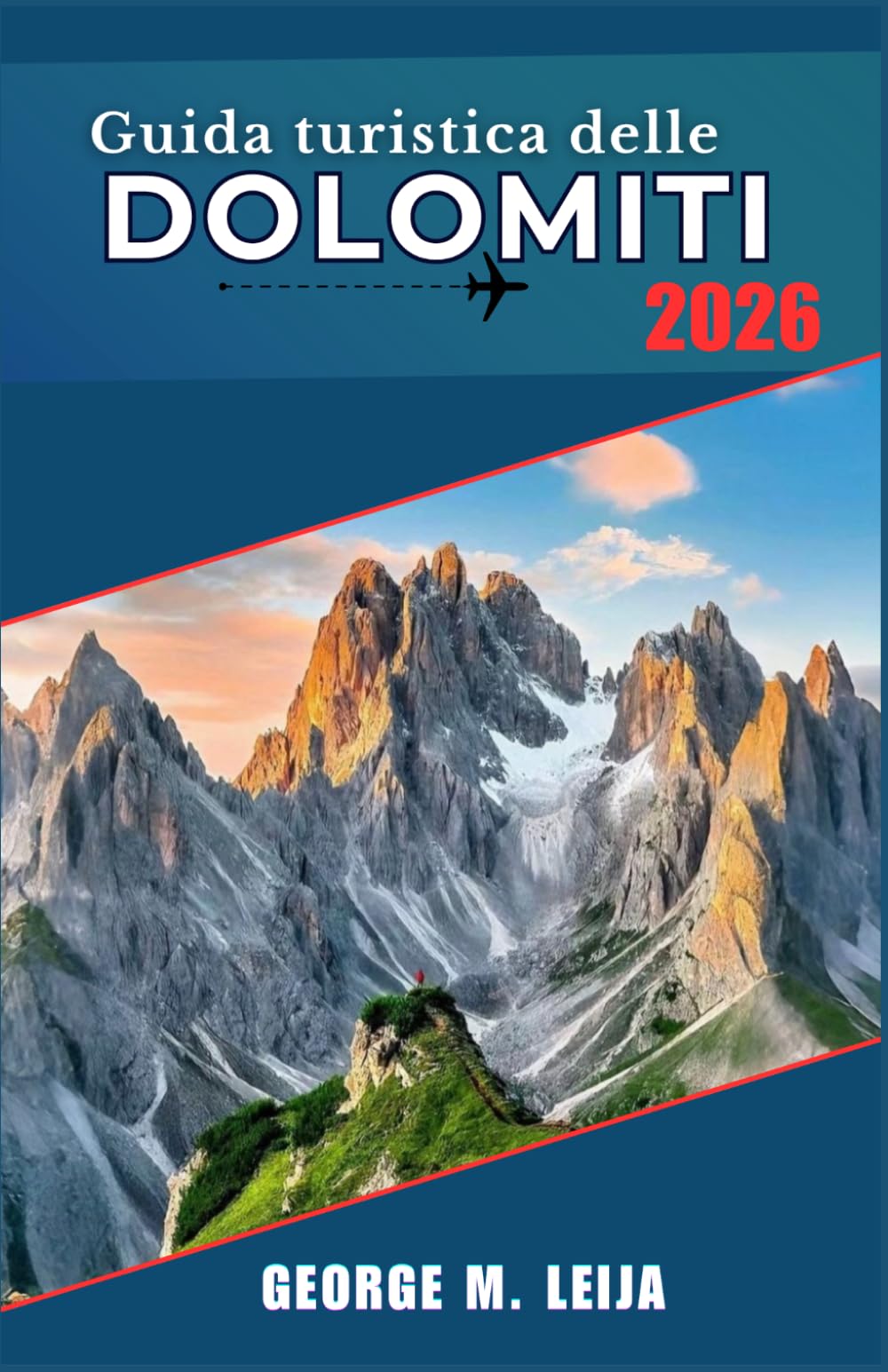Guida turistica delle Dolomiti 2026: Escursioni sulle Tre Cime, pernottamento in rifugio, sci sulle Dolomiti Superski e degustazione di specialità gastronomiche in Alto Adige.
