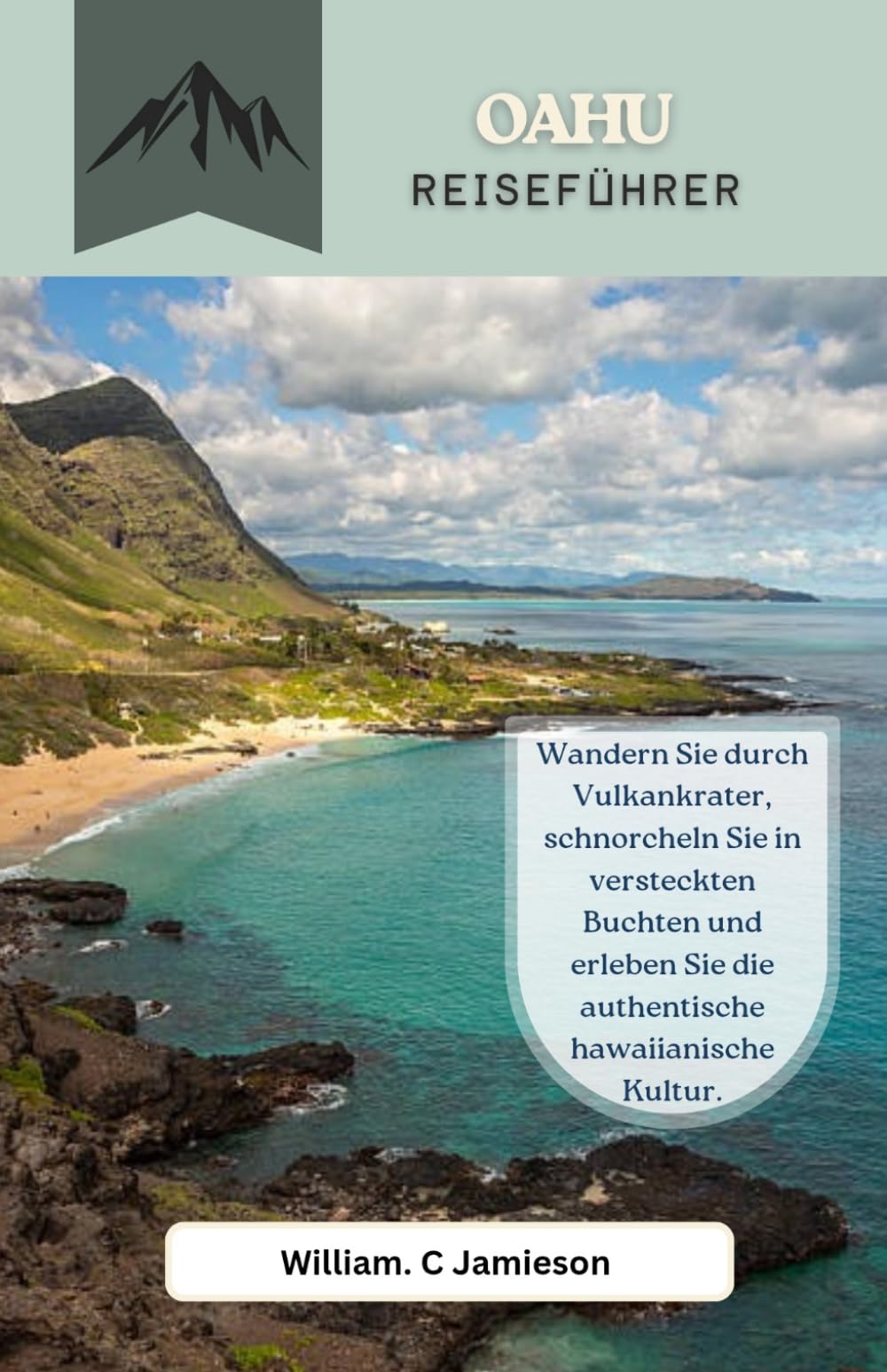 Oahu Reiseführer 2027: Wandern Sie durch Vulkankrater, schnorcheln Sie in versteckten Buchten und erleben Sie die authentische hawaiianische Kultur.