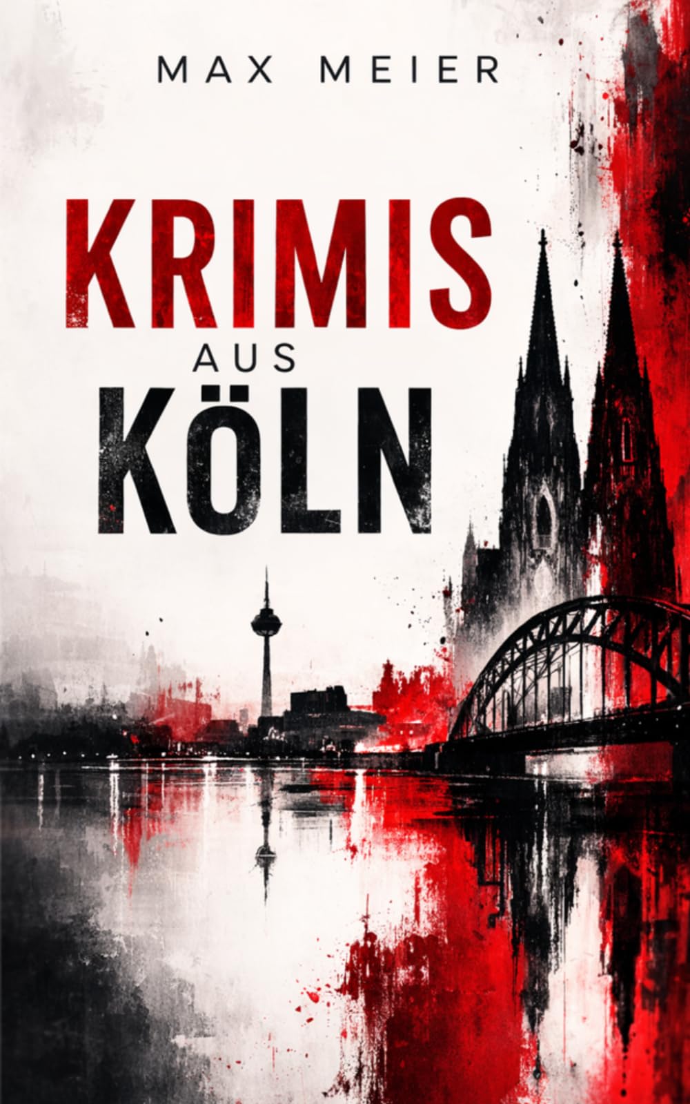 Krimis aus Köln: Regionale Krimi Kurzgeschichten für zwischendurch
