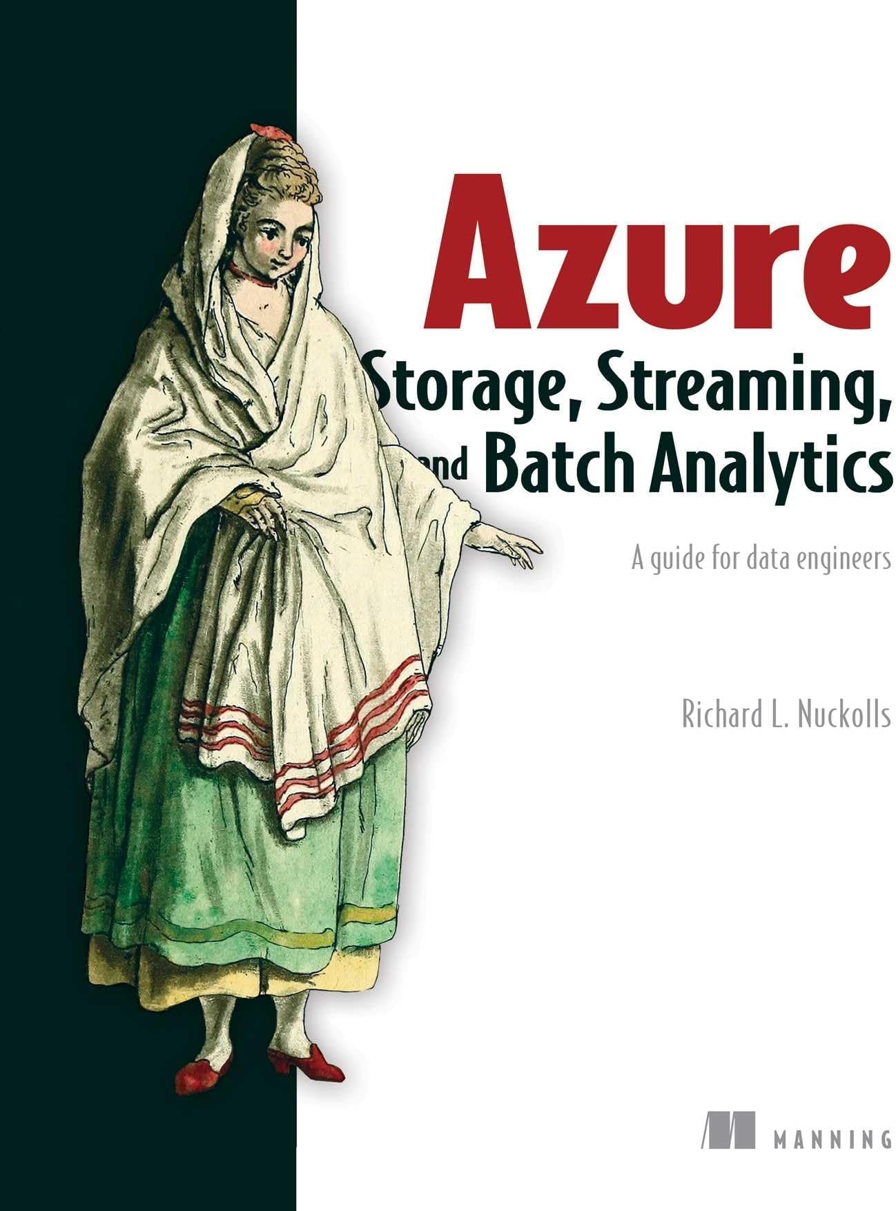 Azure Storage, Streaming, and Batch Analytics: A guide for data engineers