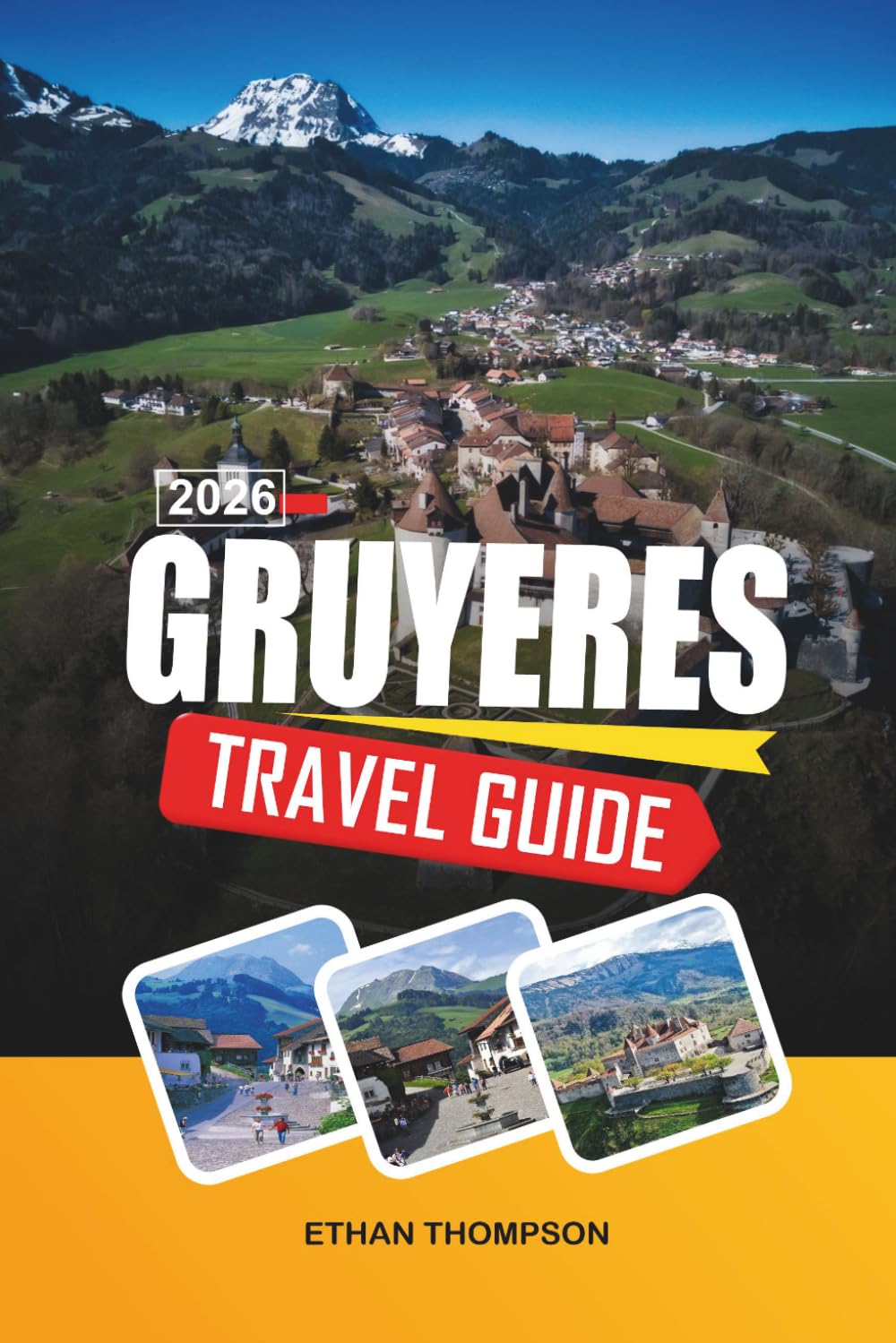 GRUYÈRES TRAVEL GUIDE 2026: Tunis, Carthage & Sidi Bou Said, Sahara Desert Tours, Hammamet Beaches & Cultural Heritage