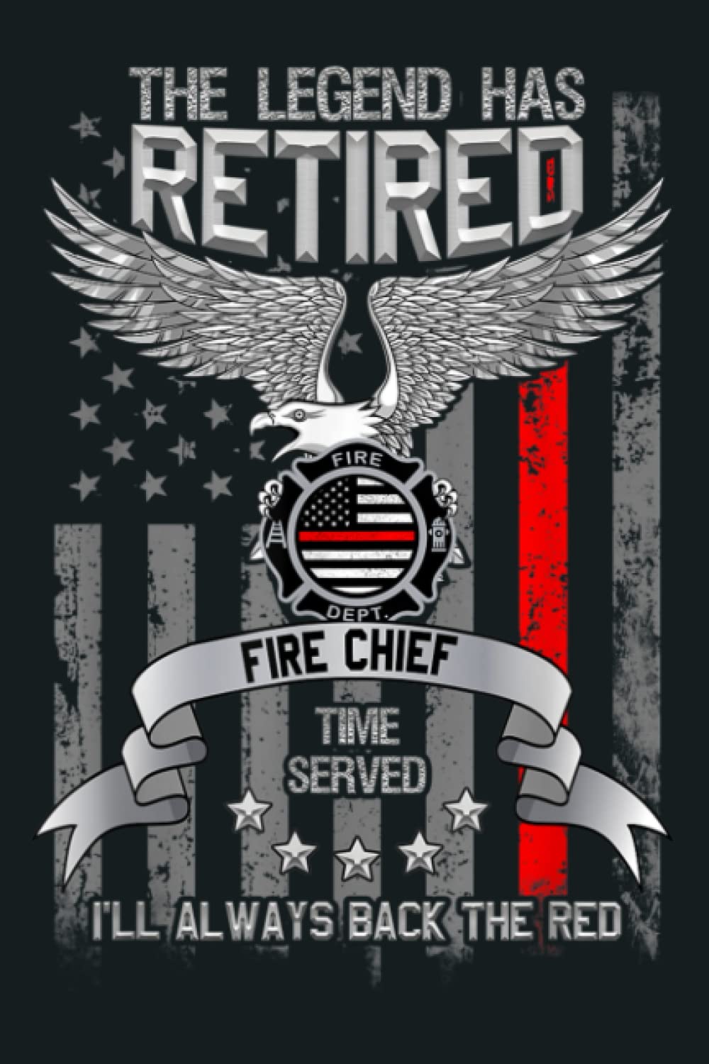 Firefighter Retirement Thin Red Line Retired Legend Gift - Journal - Lined Journal - Notebook 6x9 Inch 121 Pages