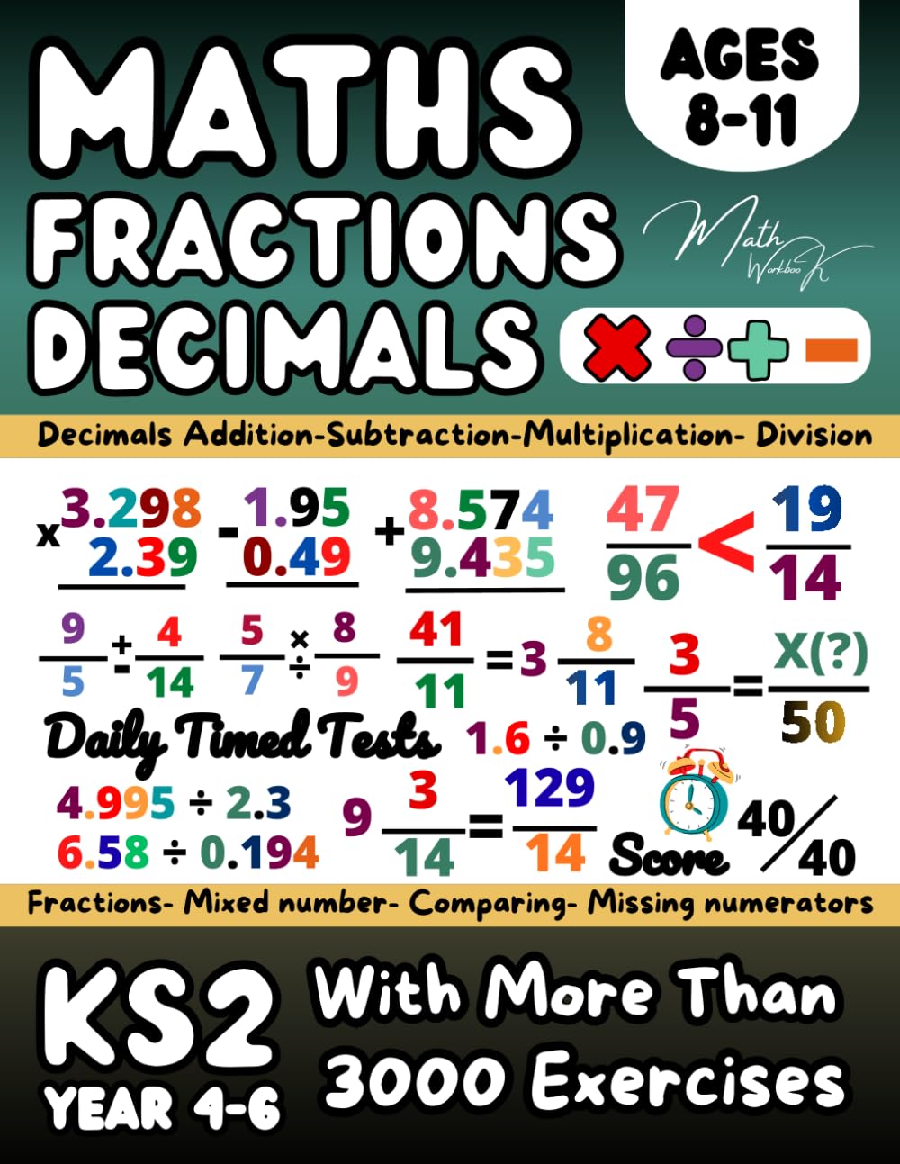 KS2 Maths Year 4/ 5/ 6 Decimals and Fractions, Maths Book for 8-11 Year Old, Addition, Subtraction, Multiplication, Division, Converting , Comparing, ... for Home Learning and Revison, Grade 3-5 Math