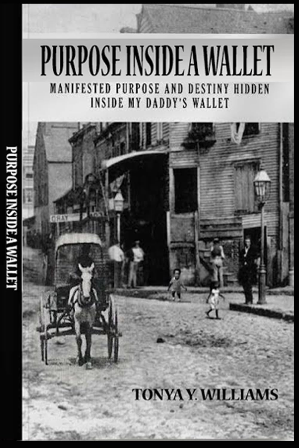 Purpose Inside A Wallet: Manifested Purpose and Destiny Hidden Inside My Daddy's Wallet