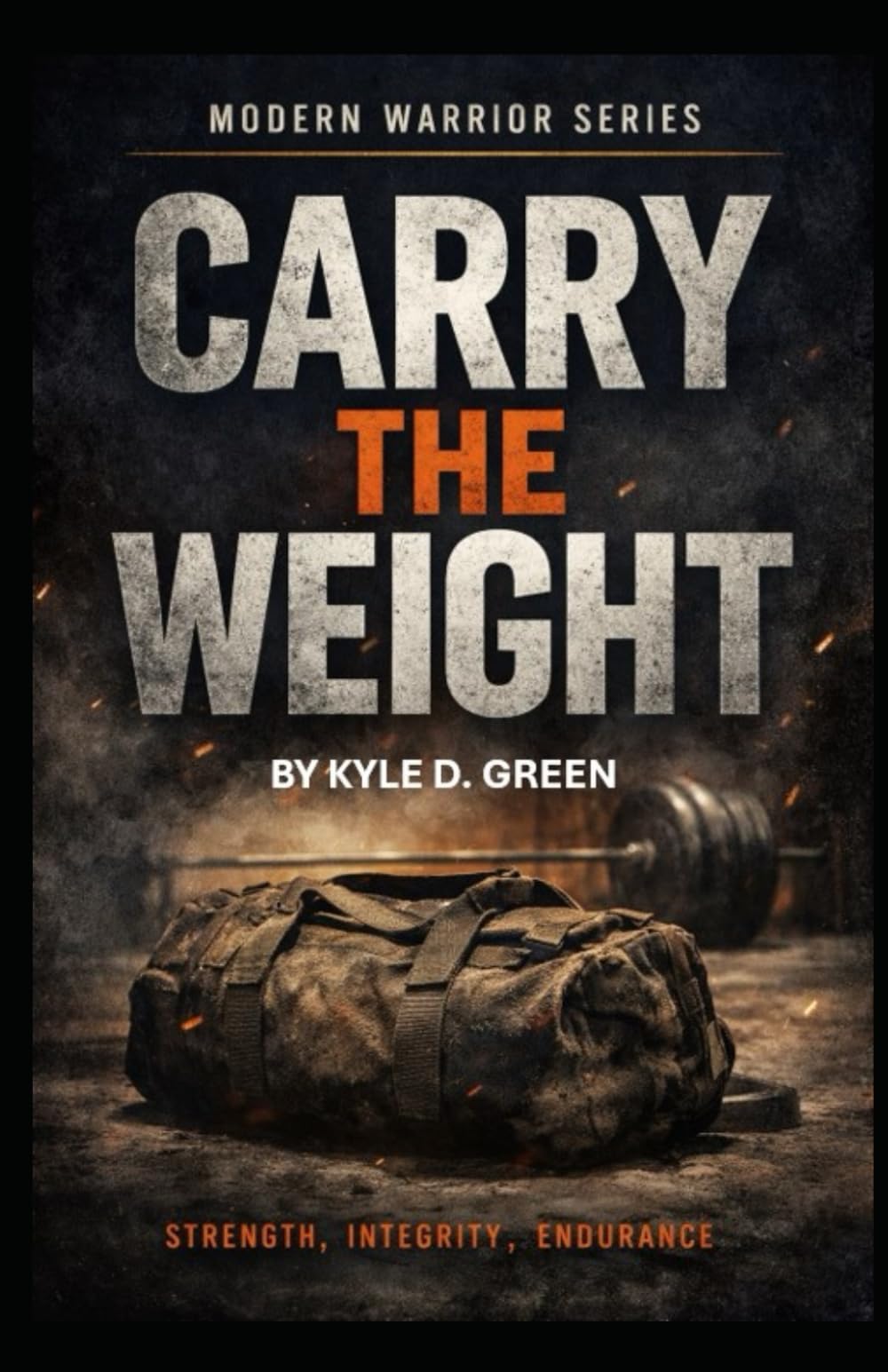 CARRY THE WEIGHT: Strength, Integrity, and Endurance