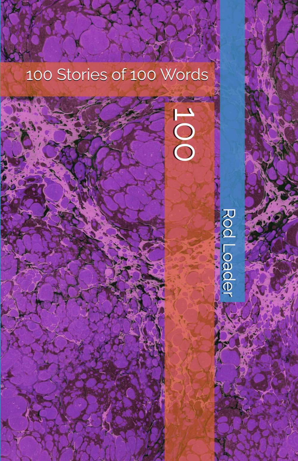 100: 100 Stories of 100 Words