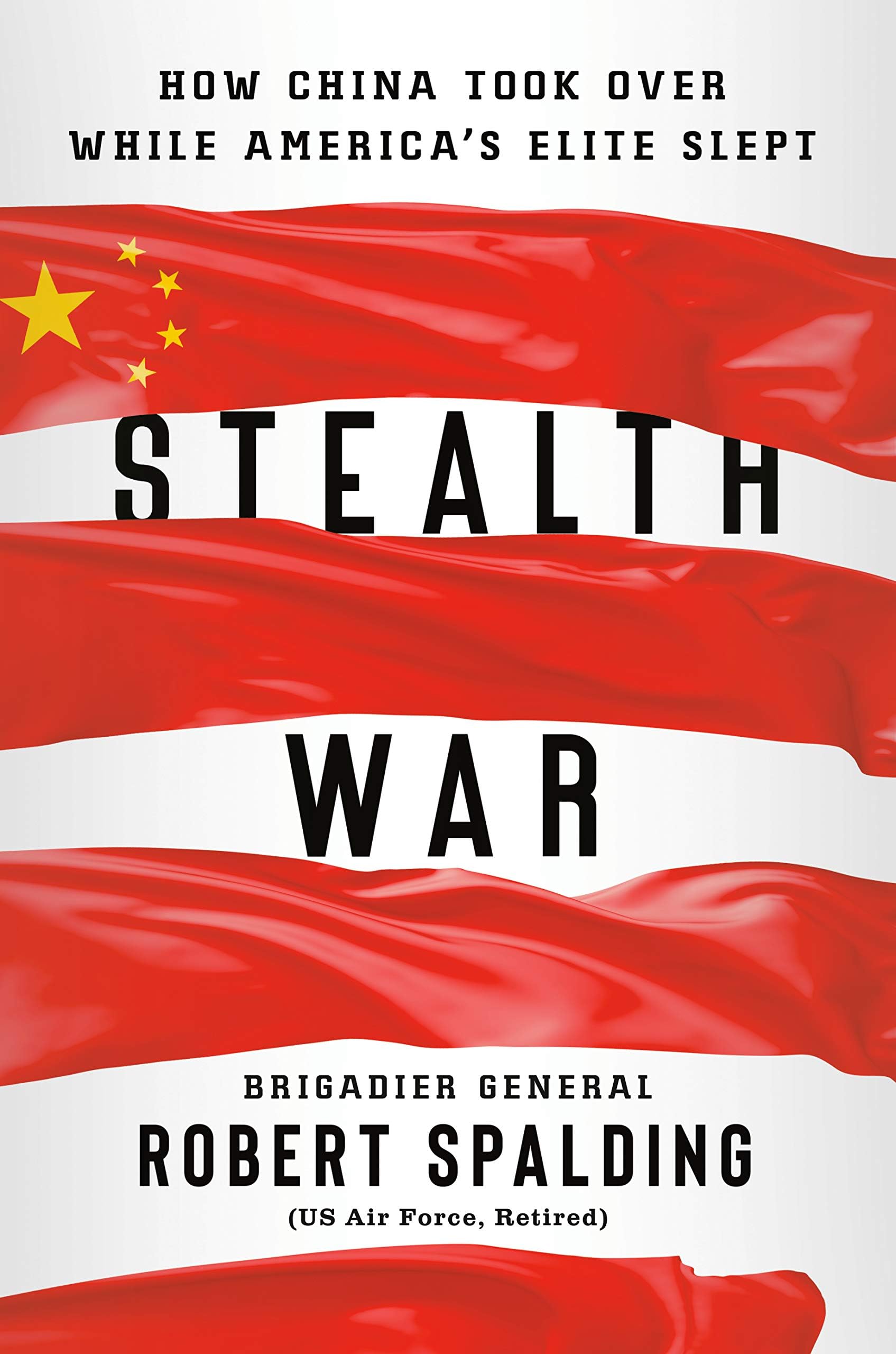 Stealth War: How China Took Over While America's Elite Slept Kindle Edition