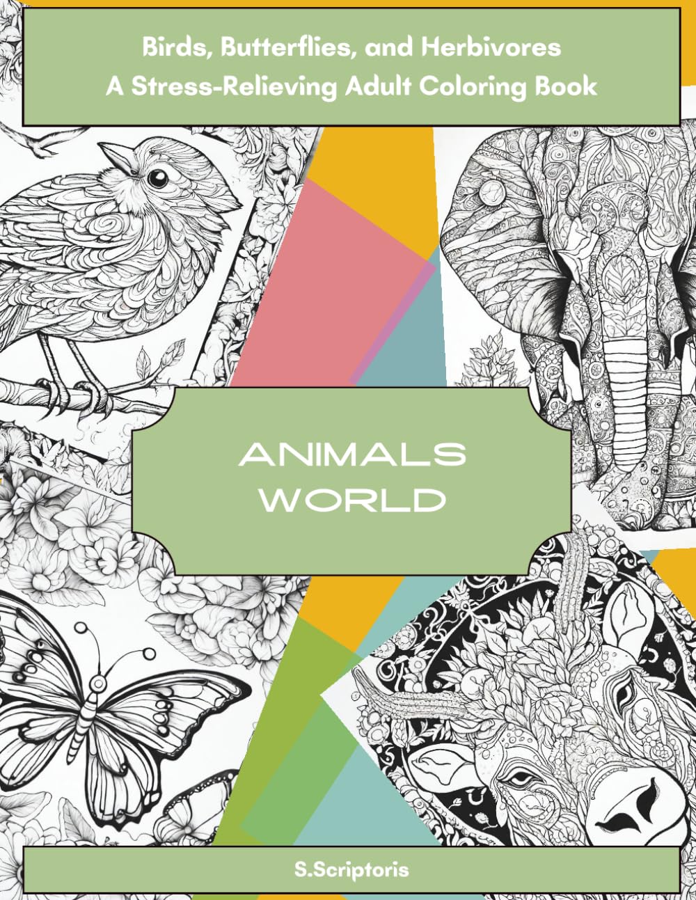 Birds, Butterflies, and Herbivores: A Stress-Relieving Adult Coloring Book: Intricate Animal Designs and Inspirational Quotes for Mindfulness, Relaxation, and Creative Expression