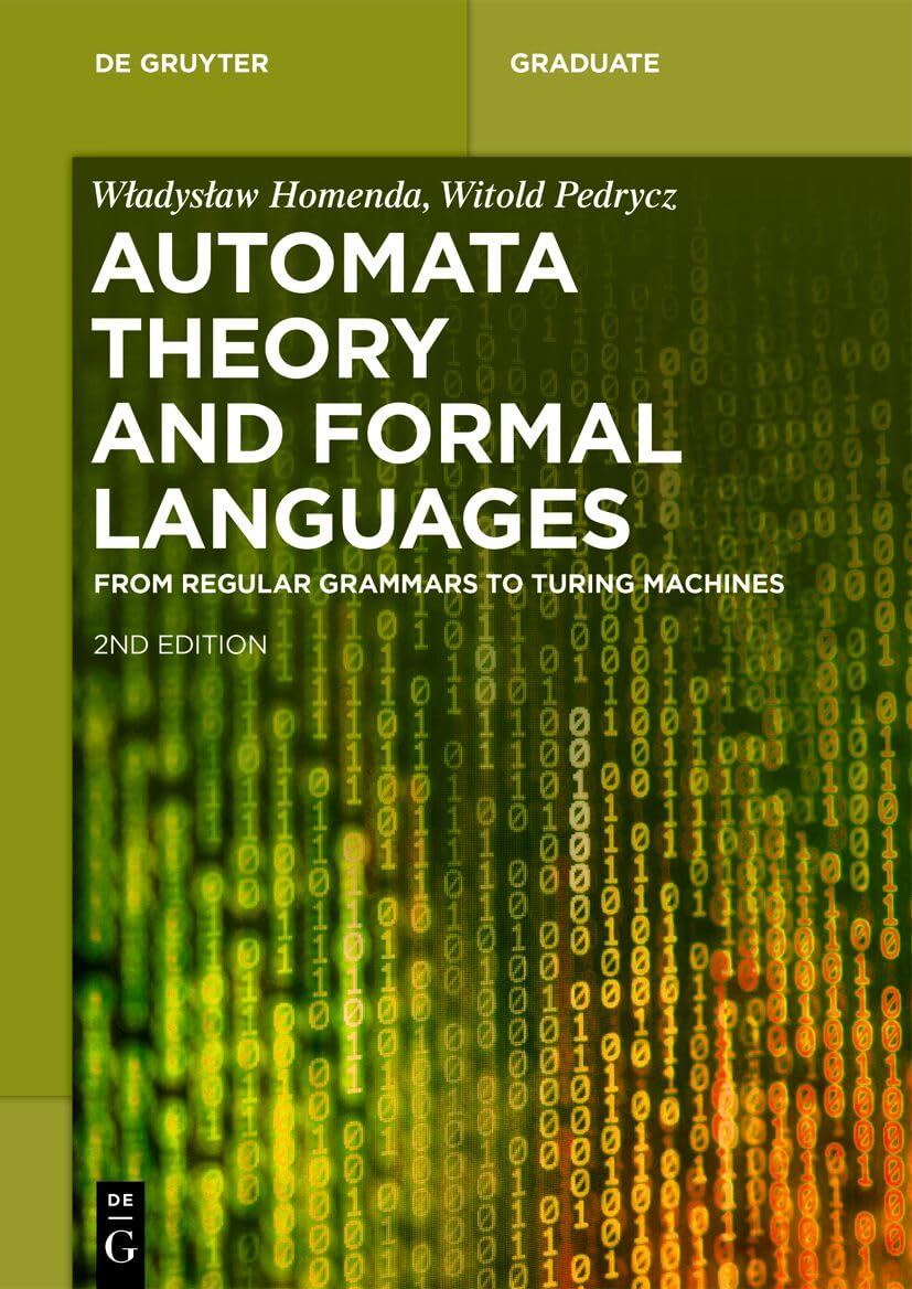 Automata Theory and Formal Languages: From Regular Grammars to Turing Machines (De Gruyter Textbook)