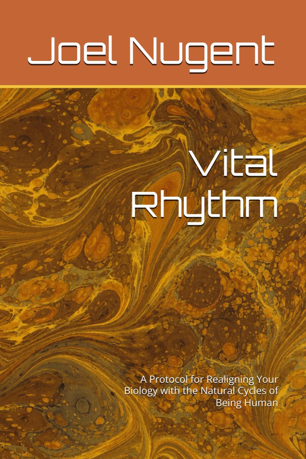 Vital Rhythm: A Protocol for Realigning Your Biology with the Natural Cycles of Being Human