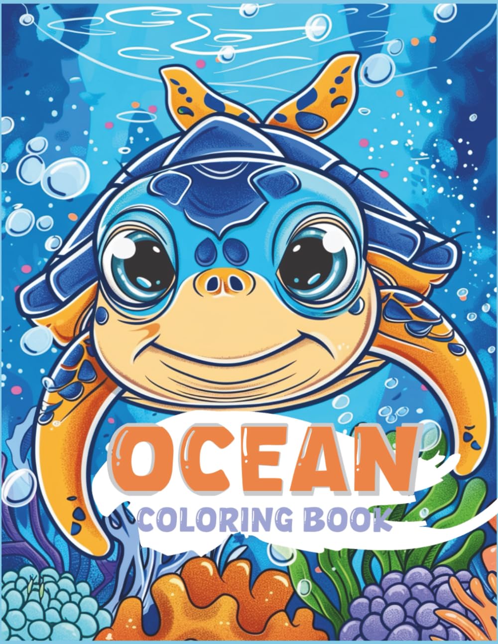 Ocean Coloring Book: Ocean Wonders – Cute Sea Creatures Coloring Book for Kids