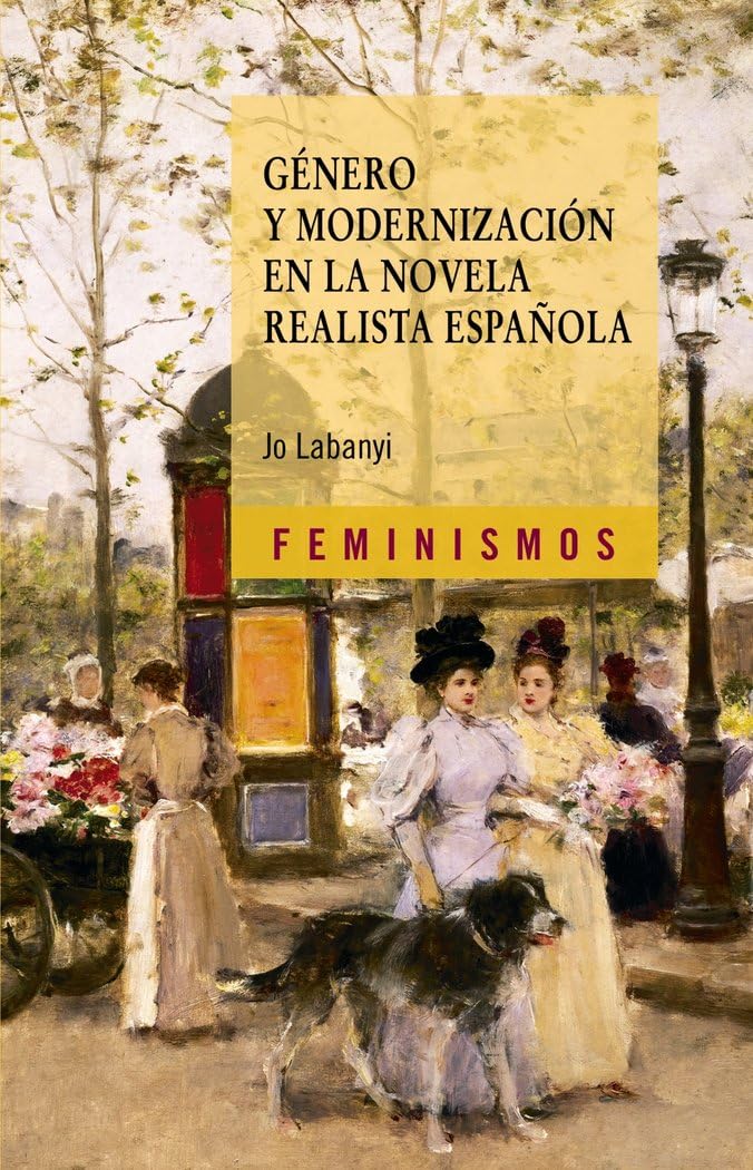 Género y modernización en la novela realista española (Feminismos)