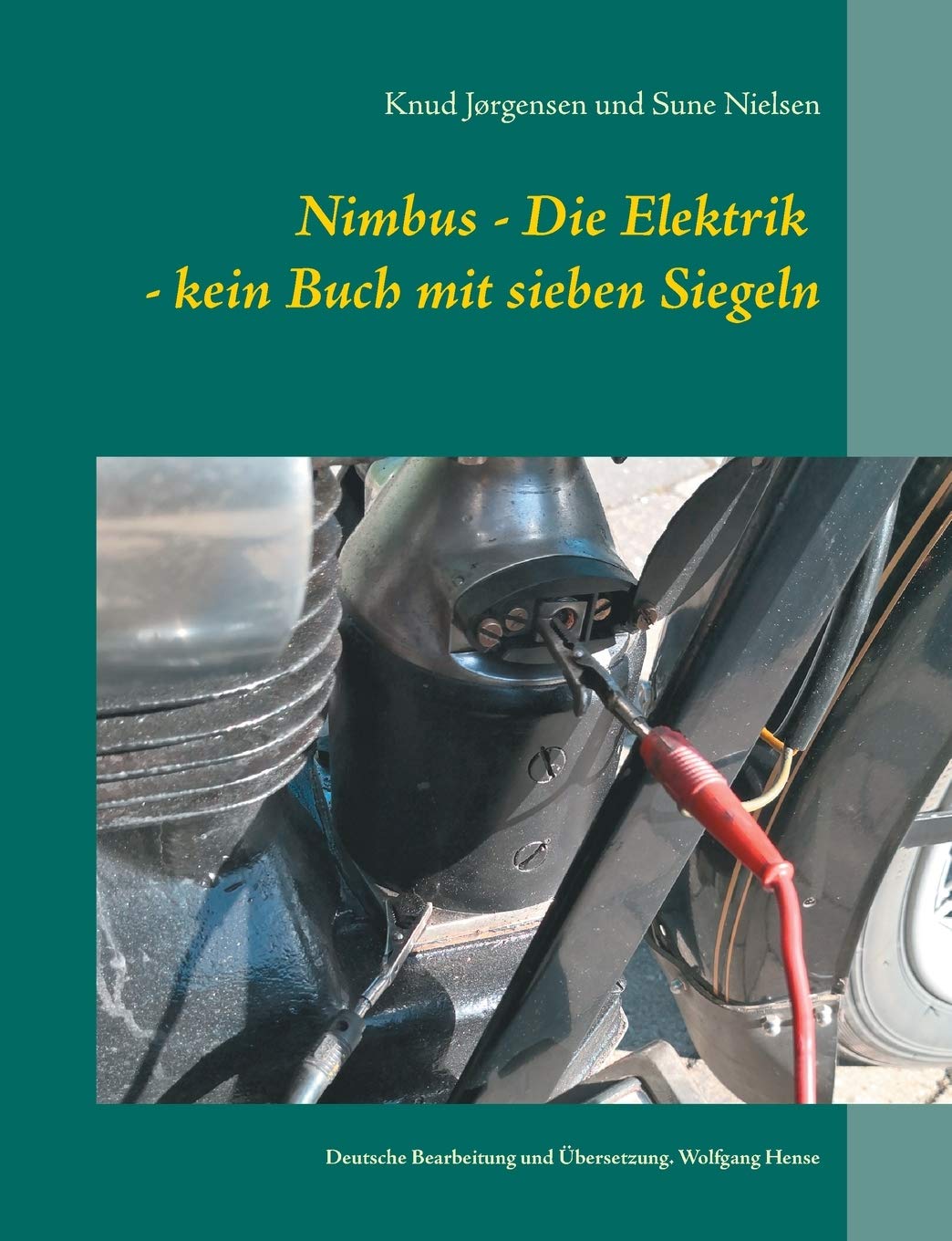 Nimbus - Die Elektrik - kein Buch mit sieben Siegeln: Deutsche Bearbeitung und Übersetzung. Wolfgang Hense
