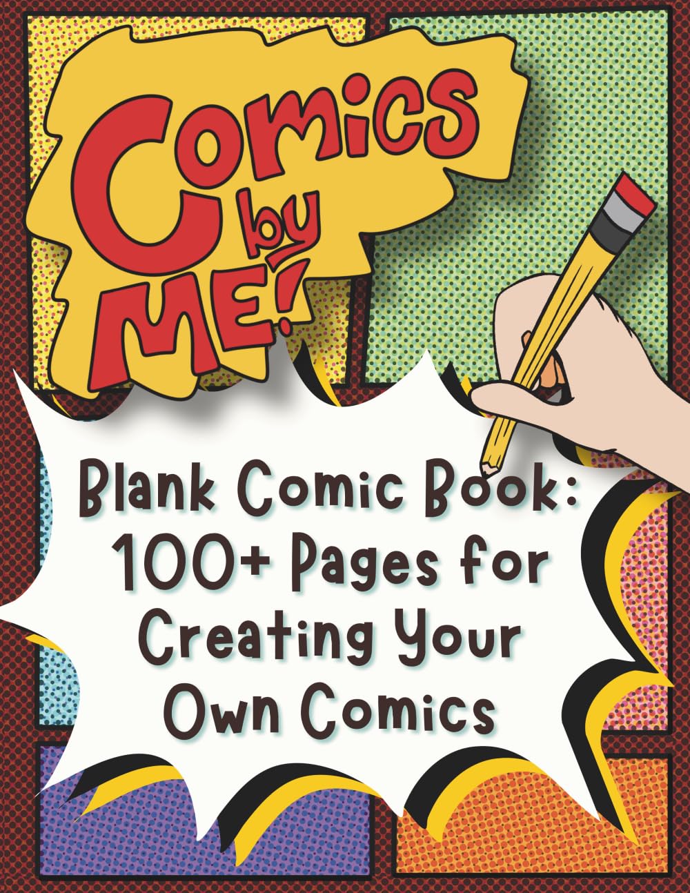 Blank Comic Book: 100+ Pages for Creating Your Own Comics, Kids, Teens, Comics by Me