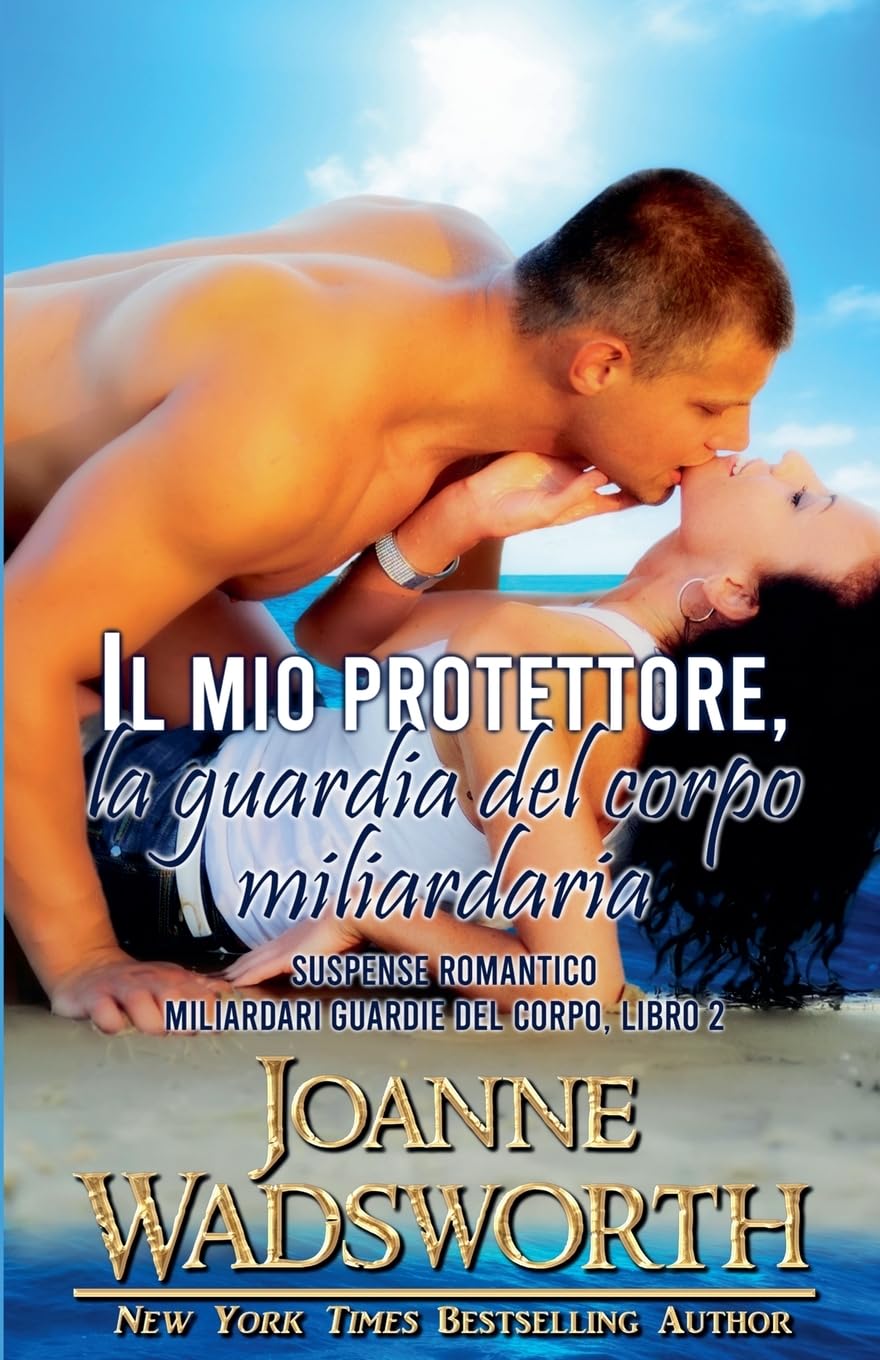 Il mio protettore, la guardia del corpo miliardaria: Suspense romantico: 2 (Miliardari Guardie del Corpo)
