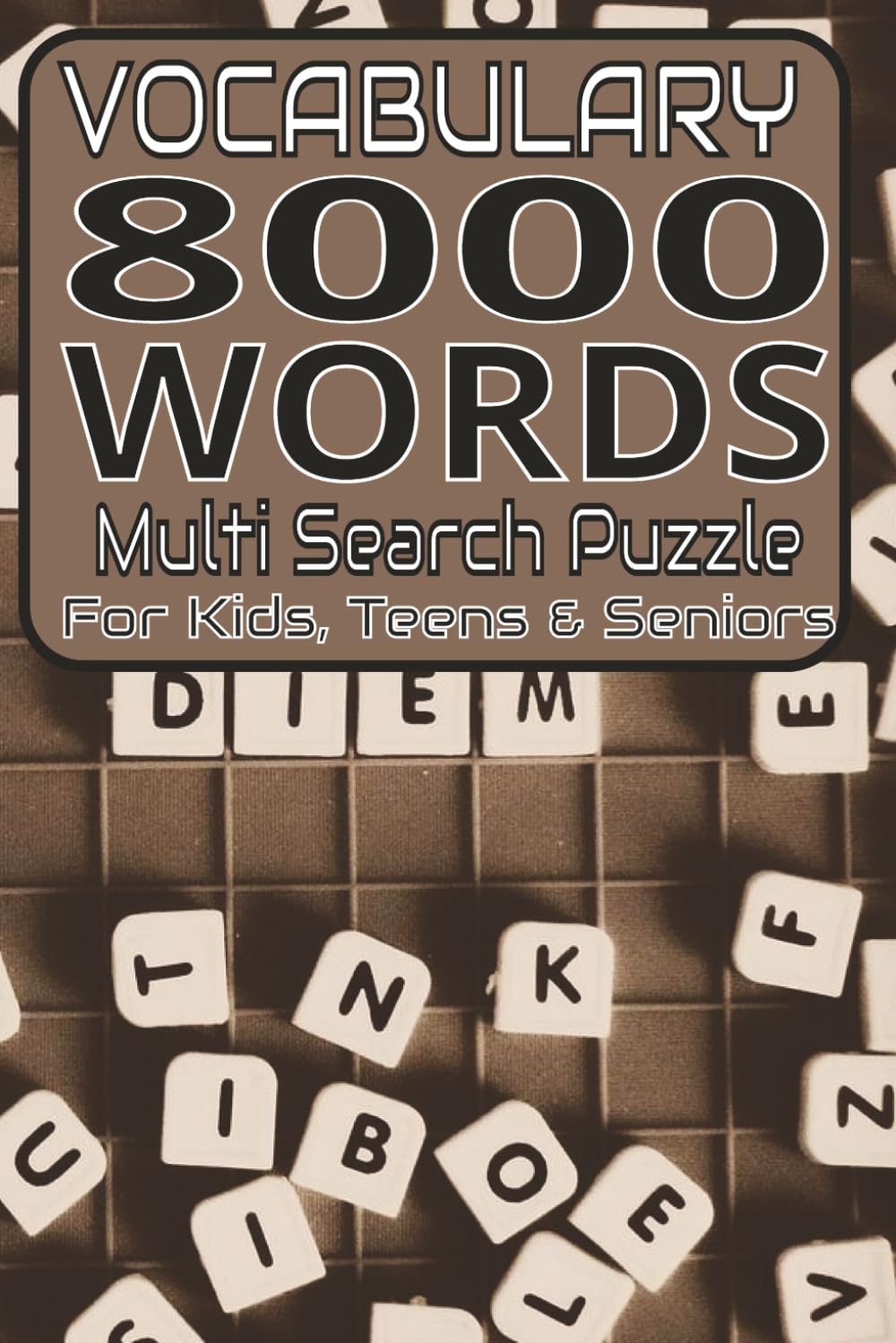 Vocabulary Multi Puzzle: Multi Puzzles with Easy to Read Print about Vocabulary, General Knowledge and More I 6X9 inches, 400 pages I 200 puzzles ... Gift for Vacation, Holidays and Relaxation