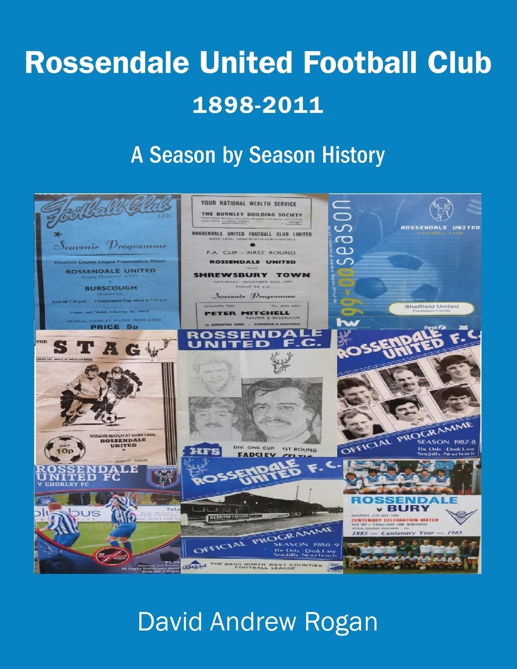 Rossendale United Football Club 1898–2011: A Season by Season History