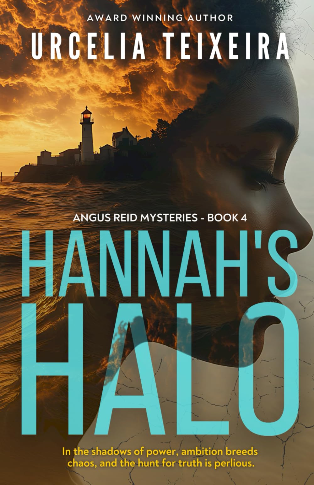 Hannah's Halo: A Thrilling Christian Mystery of Faith Ambition and Danger: 4 (ANGUS REID MYSTERIES)