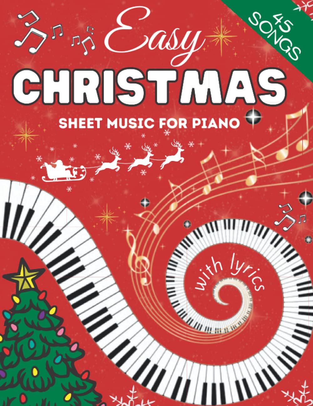 Easy Christmas Sheet Music For Piano: 45 Christmas Piano Music For Beginners, Easy Piano Music For Adults. Christmas Sheet Music For Piano, Beginner Christmas Piano Music