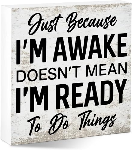Funny Gag Office Decor, I'm Ready to Do Things Desk Sign