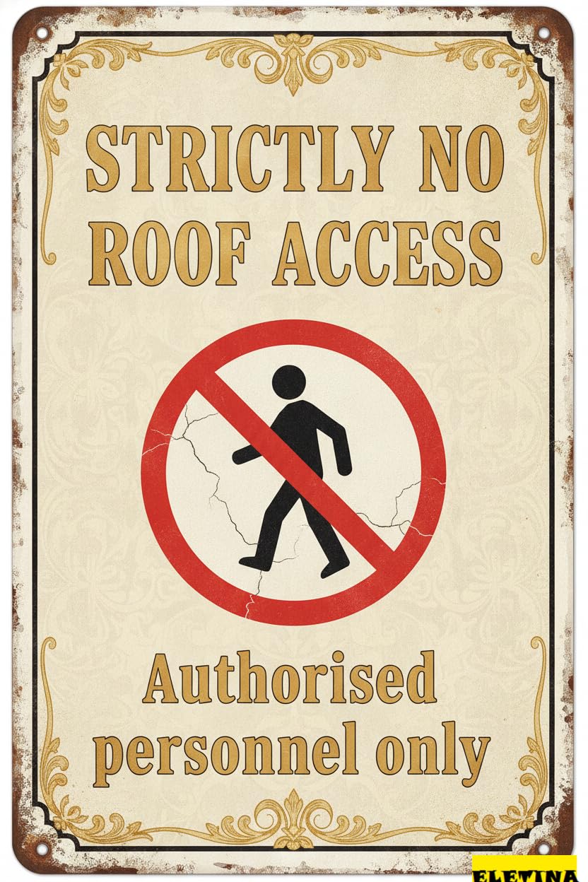 Strictly No Roof Authorised Personnel Only Metal Vintage Street Sign Yard Floor Garden Road Street Decor 8x12in