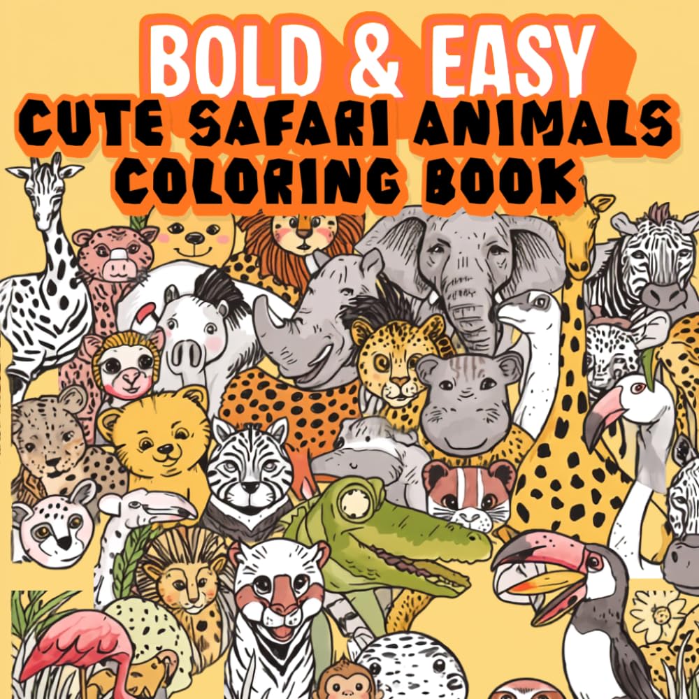 Bold & Easy Cute African Safari Animals Coloring Book: Simple African Wildlife Coloring Pages with Lions, Elephants, Giraffes, Zebras, Hippos, Rhinos, ... for All Ages (BOLD & EASY Coloring Books)