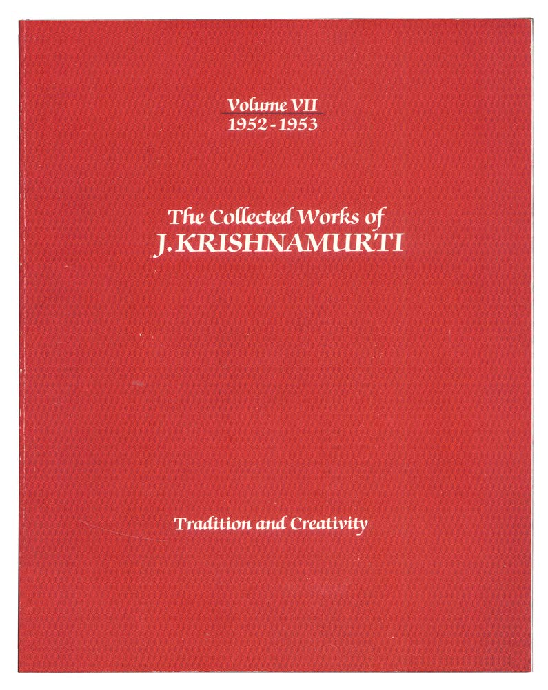Buy The Collected Works of J Krishnamurti 1952-1953: Tradition and Creativity: 007 — BookShops.in