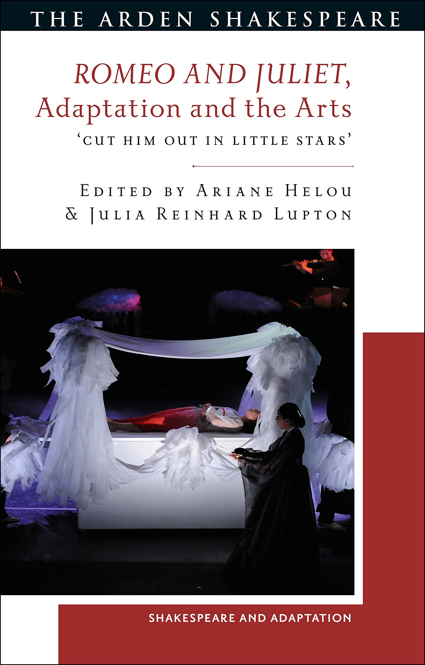 Romeo and Juliet, Adaptation and the Arts: 'Cut Him Out in Little Stars' (Shakespeare and Adaptation)