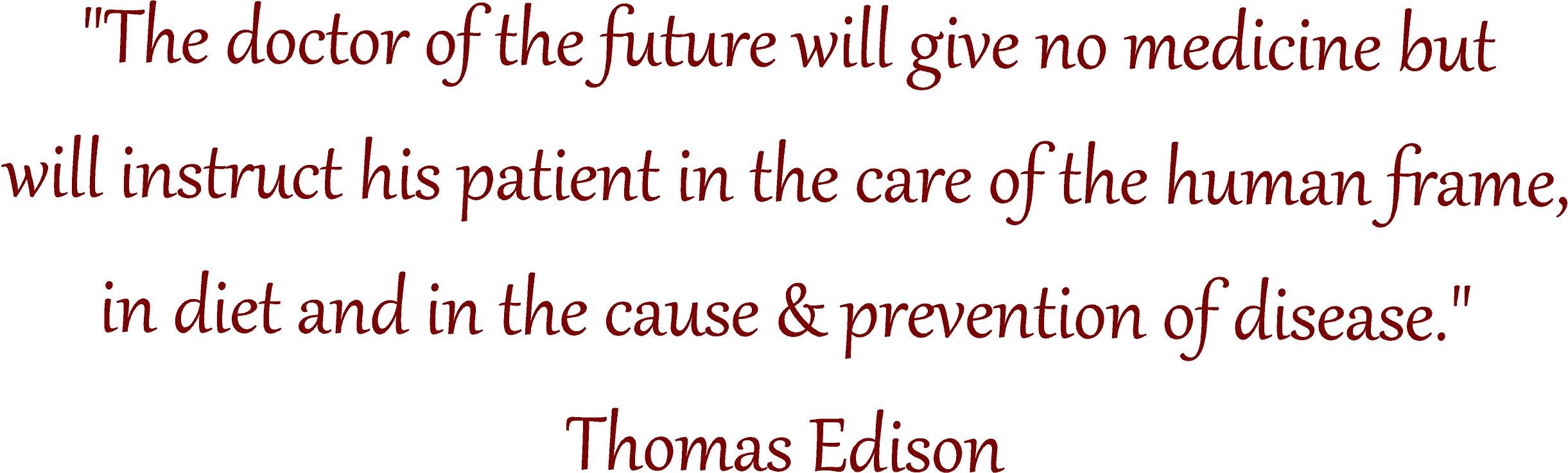 Thomas Edison Quotes The Doctor Of The Future
