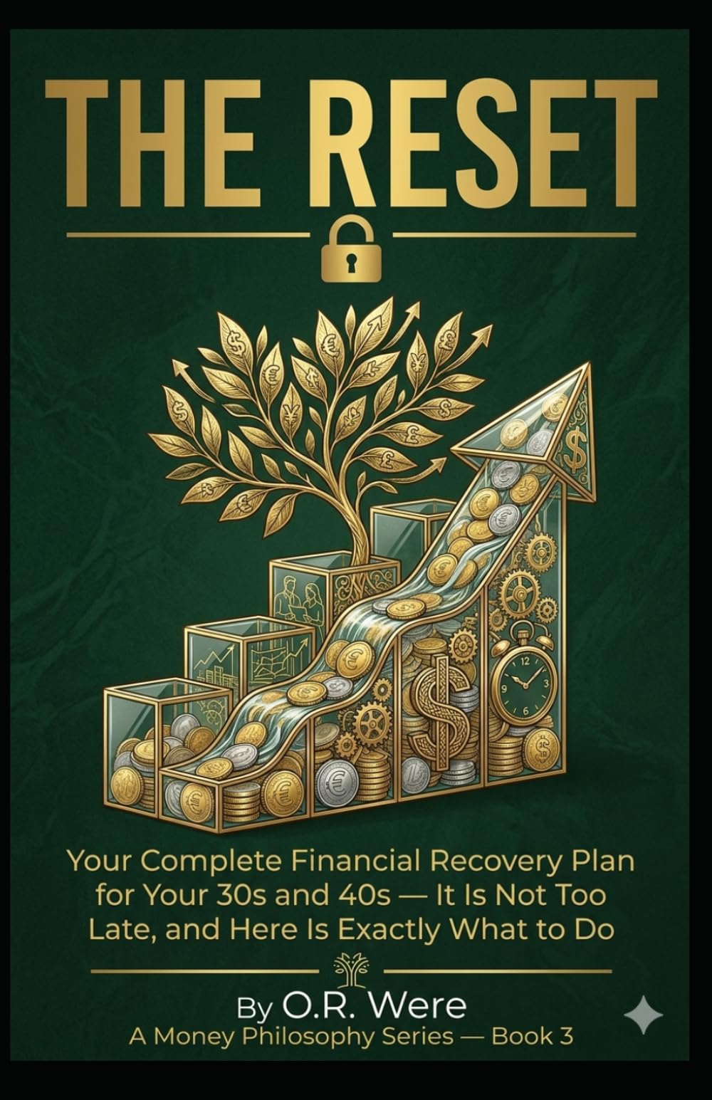 The Reset: Your Complete Financial Recovery Plan for Your 30s and 40s — A Money Philosophy Series — Book 3