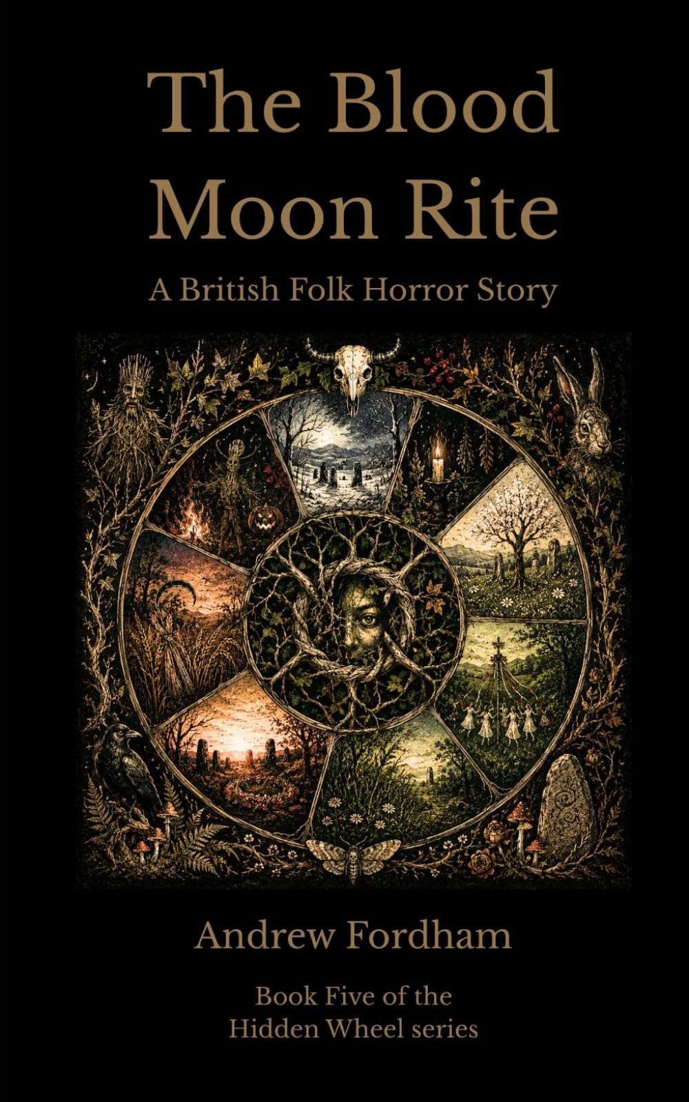 The Blood Moon Rite: A British Folk Horror Story (The Hidden Wheel)