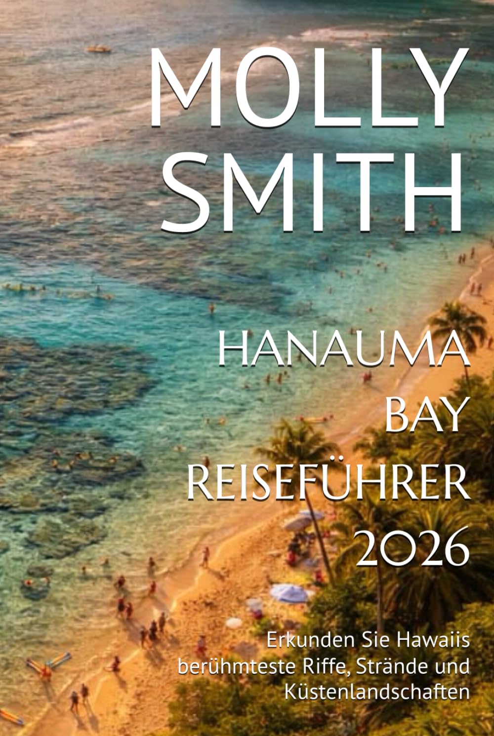 HANAUMA BAY REISEFÜHRER 2026: Erkunden Sie Hawaiis berühmteste Riffe, Strände und Küstenlandschaften