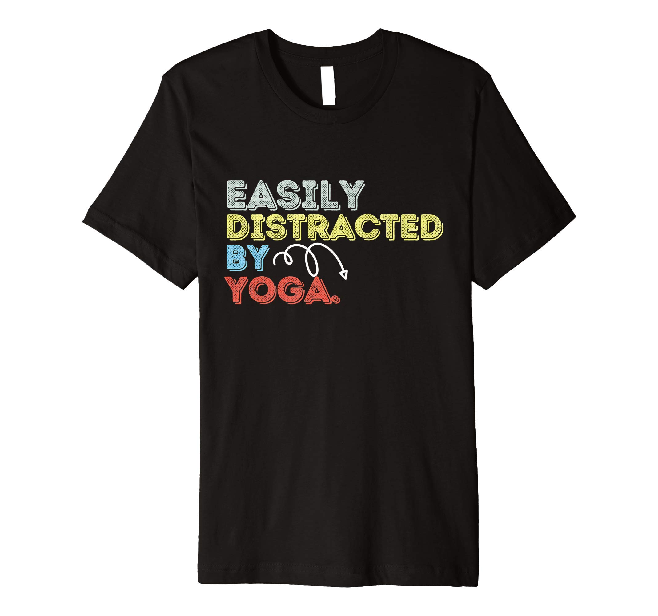 Easily Distracted by Yoga Funny Yogii Men Womens Premium T-Shirt